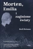 Morten, Emilia i zaginione światy. Autor: Reeli Reinaus. Dadada.pl Okładka książki Morten, Emilia i zaginione światy