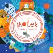 Motek. Książka o uczuciach. Autor: Agata Widzowska. Dadada.pl Okładka książki Motek. Książka o uczuciach