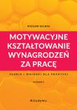 Motywacyjne kształtowanie wynagrodzeń za pracę. Autor: Wiesław Golnau. Dadada.pl Okładka książki Motywacyjne kształtowanie wynagrodzeń za pracę