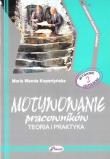 Motywowanie pracowników w.2. Autor: Kopertyńska Maria Wanda. Dadada.pl Okładka książki Motywowanie pracowników w.2