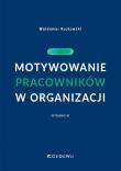 Motywowanie pracowników w organizacji w.3. Autor: Kozłowski Waldemar. Dadada.pl Okładka książki Motywowanie pracowników w organizacji w.3