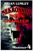 Mowa umarłych. Nekroskop. Tom 4. Autor: Lumley Brian. Dadada.pl Okładka książki Mowa umarłych. Nekroskop. Tom 4