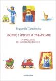 Mówię i śpiewam świadomie. Podręcznik do nauki.... Autor: Tarasiewicz Bogumiła. Dadada.pl Okładka książki Mówię i śpiewam świadomie. Podręcznik do nauki...