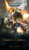 Mroczne Imperium. Autor: Guy Haley. Dadada.pl Okładka książki Mroczne Imperium