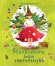 Muchomora leśna czarodziejka. Autor: Ostrowicka Beata. Dadada.pl Okładka książki Muchomora leśna czarodziejka