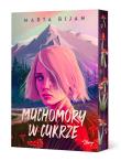 Muchomory w cukrze. Autor: Marta Bijan. Dadada.pl Okładka książki Muchomory w cukrze