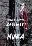 Muka. Autor: Zalewski Paweł Daniel. Dadada.pl Okładka książki Muka