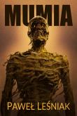 Mumia. Autor: Leśniak Paweł. Dadada.pl Okładka książki Mumia