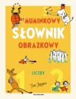 Muminkowy słownik obrazkowy. Liczby. Autor: Jansson Tove, Iwona Kiuru. Dadada.pl Okładka książki Muminkowy słownik obrazkowy. Liczby