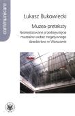 Muzea-preteksty. Autor: Łukasz Bukowiecki. Dadada.pl Okładka książki Muzea-preteksty
