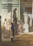 Muzeum. Historia światowa tom 2.. Autor: Pomian Krzysztof. Dadada.pl Okładka książki Muzeum. Historia światowa tom 2.
