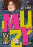 Muzy. My stworzyłyśmy sztukę. Autor: Millington Ruth. Dadada.pl Okładka książki Muzy. My stworzyłyśmy sztukę