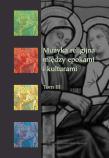 Muzyka religijna między epokami i kulturam i T.3. Autor: red. Krystyna Turek, Bogumiła Mika. Dadada.pl Okładka książki Muzyka religijna między epokami i kulturam i T.3