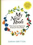 My New Roots. Autor: Sarah Britton. Dadada.pl Okładka książki My New Roots