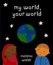My World Your World. Autor: Walsh Melanie. Dadada.pl Okładka książki My World Your World
