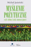 Myślenie pożyteczne, czyli zielony kciuk... Autor: Michał Jasieński. Dadada.pl Okładka książki Myślenie pożyteczne, czyli zielony kciuk..