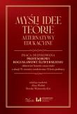Myśli Idee Teorie Alternatywy edukacyjne. Autor: Opracowanie zbiorowe. Dadada.pl Okładka książki Myśli Idee Teorie Alternatywy edukacyjne