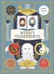 Myśli, które zmieniły świat. Wielcy filozofowie. Autor: Clive Gifford. Dadada.pl Okładka książki Myśli, które zmieniły świat. Wielcy filozofowie