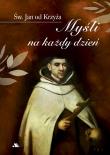 Myśli na każdy dzień św. Jan od Krzyża. Autor: Laskowski Jacek Paweł. Dadada.pl Okładka książki Myśli na każdy dzień św. Jan od Krzyża