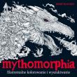 MYTHOMORPHIA. Ekstremalne kolorowanie i wyszukiwanie wyd. 2023. Autor: Kerby Rosanes. Dadada.pl Okładka książki MYTHOMORPHIA. Ekstremalne kolorowanie i wyszukiwanie wyd. 2023