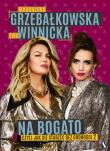 Na bogato. Jak się starzeć bez godności 2. Autor: Grzebałkowska Magdalena, Winnicka Ewa. Dadada.pl Okładka książki Na bogato. Jak się starzeć bez godności 2