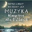 Okładka książki Na dobry sen. Muzyka klasyczna dla dzieci CD