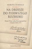 Na drodze do pierwszego rozbioru Rosja i Prusy wobec Rzeczypospolitej w latach 1768-1771. Autor: Dorota Dukwicz. Dadada.pl Okładka książki Na drodze do pierwszego rozbioru Rosja i Prusy wobec Rzeczypospolitej w latach 1768-1771