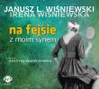 Na fejsie z moim synem mp3 - Audiobook. Autor: Janusz Leon Wiśniewski. Dadada.pl Okładka książki Na fejsie z moim synem mp3 - Audiobook