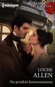 Na przekór konwenansom. Autor: Allen Louise. Dadada.pl Okładka książki Na przekór konwenansom