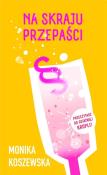Na skraju przepaści. Autor: Monika Koszewska. Dadada.pl Okładka książki Na skraju przepaści