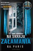 Na skraju załamania. Autor: Paris B.A.. Dadada.pl Okładka książki Na skraju załamania