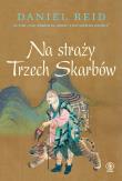 Na straży Trzech Skarbów. Autor: Daniel Reid, Leszek Ryś, Jacek Kryg. Dadada.pl Okładka książki Na straży Trzech Skarbów