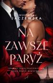 Na zawsze Paryż. Autor: Weronika Jaczewska. Dadada.pl Okładka książki Na zawsze Paryż
