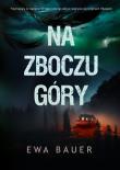 Na zboczu góry. Autor: Bauer Ewa. Dadada.pl Okładka książki Na zboczu góry