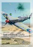 Nad Lewantem i Italią. Z historii 318. Dywizjonu... Autor: Andrzej Olejko. Dadada.pl Okładka książki Nad Lewantem i Italią. Z historii 318. Dywizjonu..