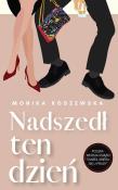 Nadszedł ten dzień. Maria. Tom 2. Autor: Monika Koszewska. Dadada.pl Okładka książki Nadszedł ten dzień. Maria. Tom 2