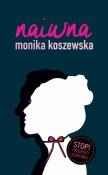 Naiwna. Autor: Monika Koszewska. Dadada.pl Okładka książki Naiwna