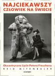 Okładka książki Najciekawszy człowiek na świecie. Ekscentryczne życie Petera Freuchena