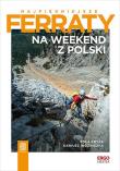 Najpiękniejsze ferraty. Na weekend z Polski. Autor: Pola Kryża, Dariusz Woźniczka. Dadada.pl Okładka książki Najpiękniejsze ferraty. Na weekend z Polski