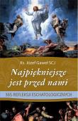 Najpiękniejsze jest przed nami. Autor: Józef Gaweł. Dadada.pl Okładka książki Najpiękniejsze jest przed nami