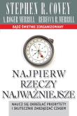 Najpierw rzeczy najważniejsze. Autor: Stephen R. Covey, Wanda Grajkowska, Agnieszka Hor. Dadada.pl Okładka książki Najpierw rzeczy najważniejsze