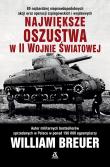 Największe oszustwa w II wojnie światowej wyd. 2024. Autor: Breuer William. Dadada.pl Okładka książki Największe oszustwa w II wojnie światowej wyd. 2024