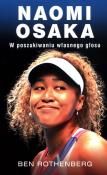 Naomi Osaka. W poszukiwaniu wewnętrznego głosu. Autor: Ben Rothenberg. Dadada.pl Okładka książki Naomi Osaka. W poszukiwaniu wewnętrznego głosu