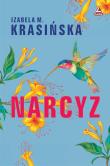 Narcyz. Autor: Izabela M. Krasińska. Dadada.pl Okładka książki Narcyz