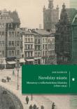 Narodziny miasta. Miniatury o wilhelmińskim.... Autor: Daniluk Jan. Dadada.pl Okładka książki Narodziny miasta. Miniatury o wilhelmińskim...
