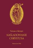 Naśladowanie Chrystusa. Autor: Tomasz A. Kempis. Dadada.pl Okładka książki Naśladowanie Chrystusa