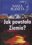 Okładka książki Nasza planeta. Jak powstała Ziemia?  F-RA