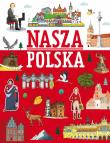 Nasza Polska. Autor: Nożyńska-Demianiuk Agnieszka. Dadada.pl Okładka książki Nasza Polska