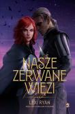 Nasze zerwane więzi. Autor: Lexi Ryan. Dadada.pl Okładka książki Nasze zerwane więzi