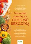 Naturalne sposoby na otyłość brzuszną. Autor: Fleck Anne. Dadada.pl Okładka książki Naturalne sposoby na otyłość brzuszną